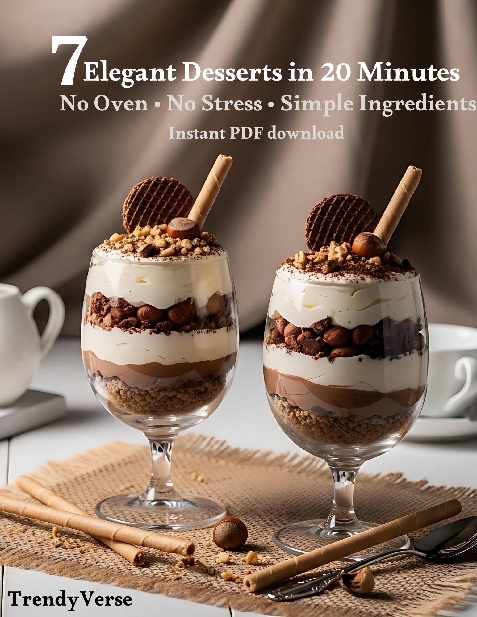 7 No-Bake Dessert Cups Recipes – Easy 20 Minute Digital PDF Cookbook